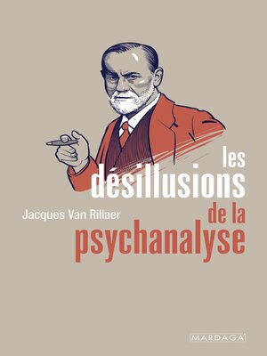 cover image of Les désillusions de la psychanalyse